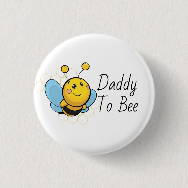 Daddy To Bee Honey Bee Baby Shower Button (Front)