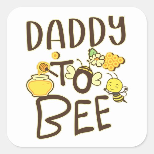 Daddy To Bee Pregnancy Announcement Pregnant Square Sticker