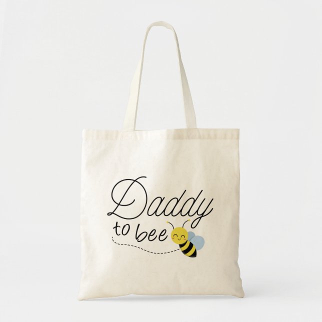 Daddy To Bee Tote Bag (Front)
