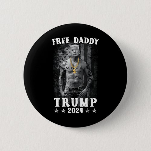 Daddy Trump 2024 Supporter Funny Trendy Women Men  Button