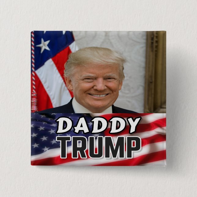 Daddy Trump Button (Front)