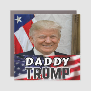 Daddy Trump Car Magnet