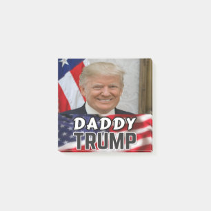 Daddy Trump Post-it Notes