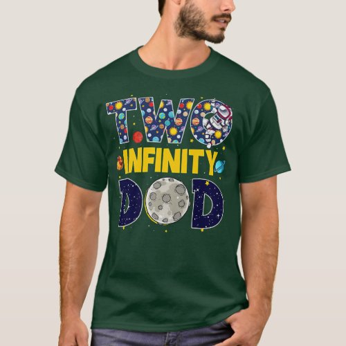 Daddy Two Infinity  Beyond Birthday Decorations 2 T_Shirt