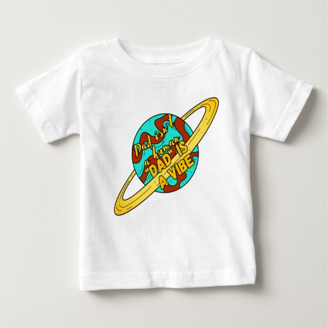 Daddy vibe baby T-Shirt (Front)