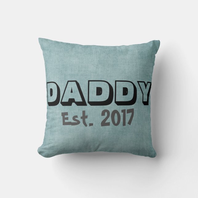 Daddy w/Customizable Establish Date Throw Pillow (Front)