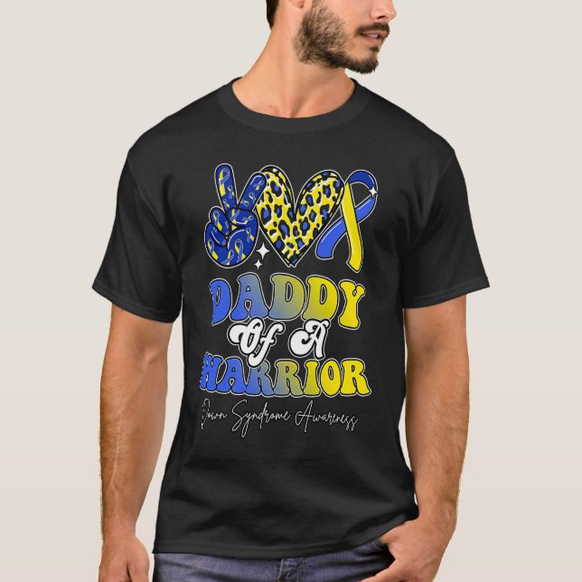 Daddy Warrior Down Syndrome Awareness Family T-Shirt (Front)