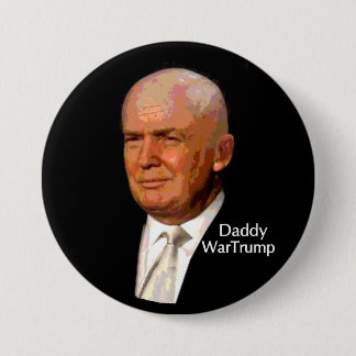 Daddy WarTrump Button