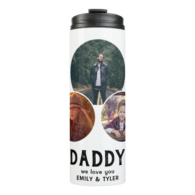 Daddy we love you 3 Photo Father`s Day Thermal Tumbler (Front)