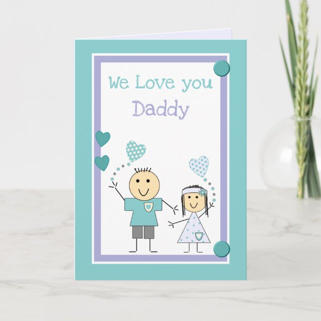Daddy We love you birthday greeting Card (Front)
