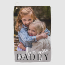 Daddy We Love You Custom Photo