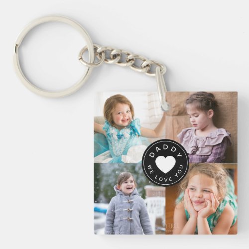 Daddy We Love You Cute Kids 4 Photo Collage  Keychain