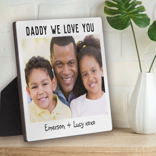Daddy We Love You Fathers Day Photo Plaque