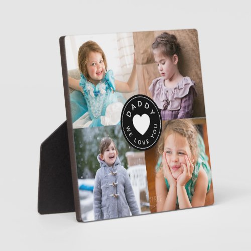 Daddy We Love You Modern 4 Photo Kids Plaque