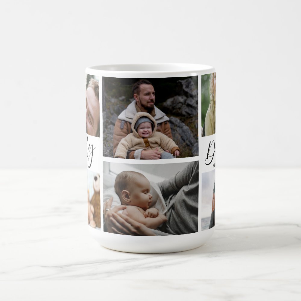 Daddy We Love You Custom Photo Collage Coffee Mug