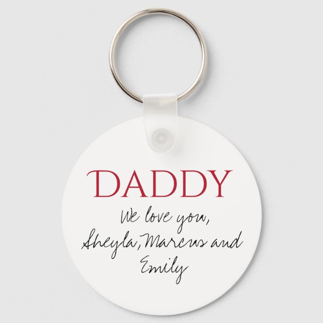 Daddy We love you Script Father`s Day  Keychain (Front)