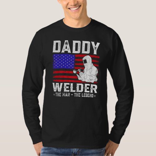 Daddy Welder The Man The Legend American Flag T_Shirt