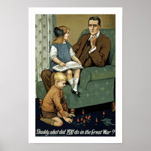 Daddy what did YOU do in the Great War? Poster