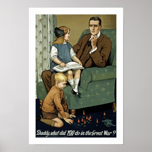 Daddy what did YOU do in the Great War Poster