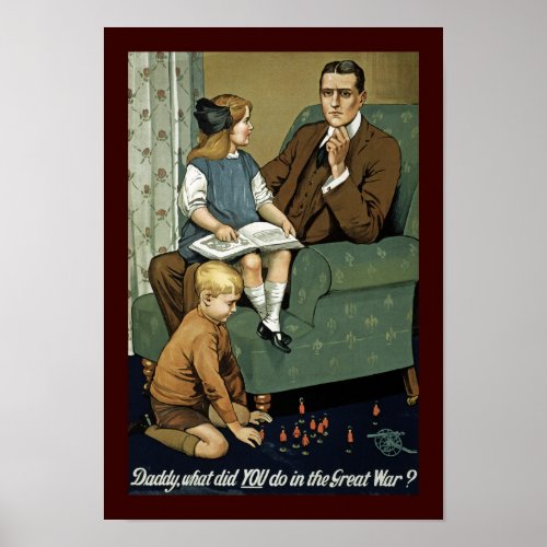 Daddy what did YOU do in the Great War Poster