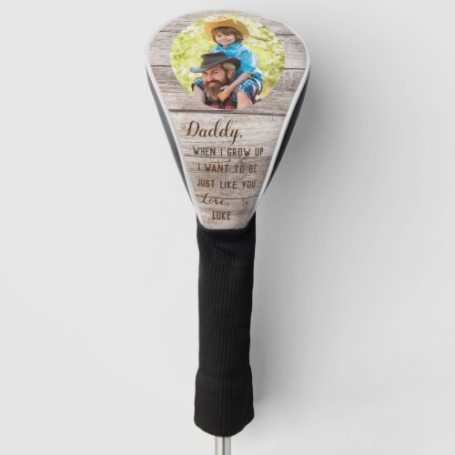 Daddy When I Grow Up Wood Plank Photo  Golf Head Cover