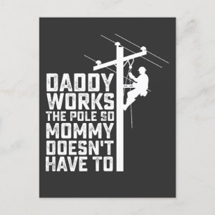 Daddy Works The Pole So Mommy Doesn't Have To Invitation Postcard