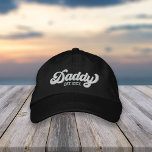 Daddy Year Established Embroidered Baseball Cap<br><div class="desc">A perfect first Father's Day gift for a new dad,  this awesome embroidered cap features "Daddy" in baseball style lettering with the year he became a dad beneath.</div>