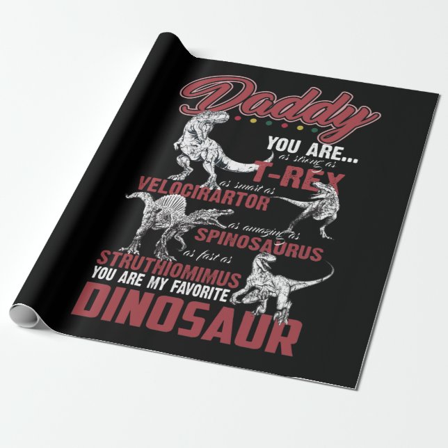 Daddy You Are As Strong As T-rex Dinosaur Gift Wrapping Paper (Unrolled)
