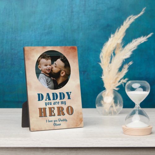 Daddy you are Hero Dad Photo Fathers Day Plaque