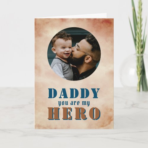 Daddy you are my Hero Dad Photo Fathers Day  Card