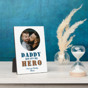 Daddy you are my Hero Dad Photo Father`s Day Plaque