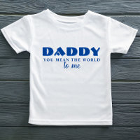 Daddy you mean World to me Quote