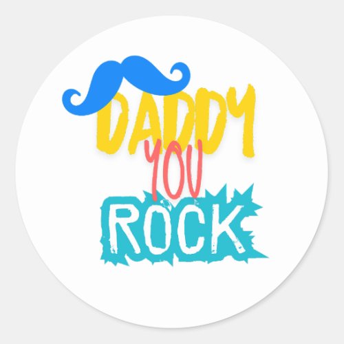 Daddy You Rock Classic Round Sticker