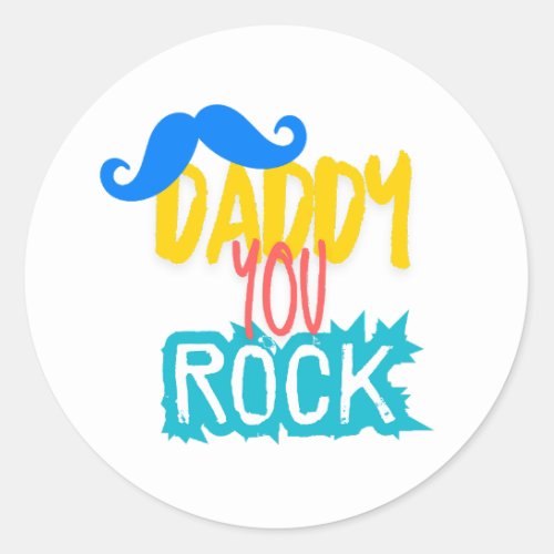 Daddy You Rock Classic Round Sticker