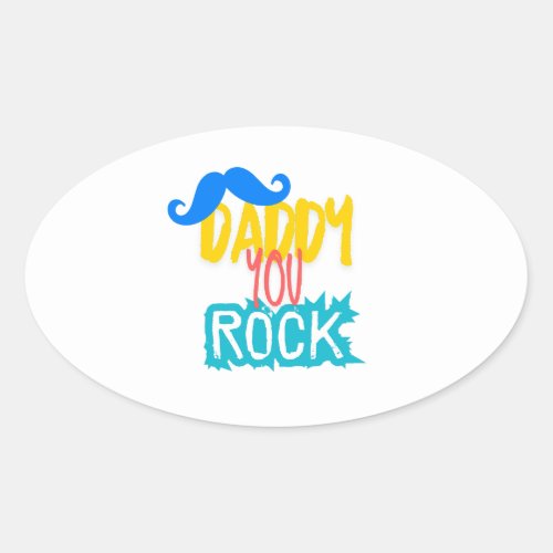 Daddy You Rock Oval Sticker