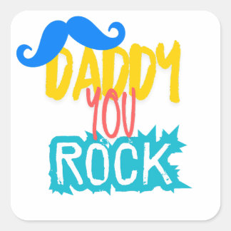 Daddy You Rock Square Sticker