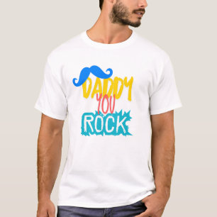 Daddy You Rock  T-Shirt