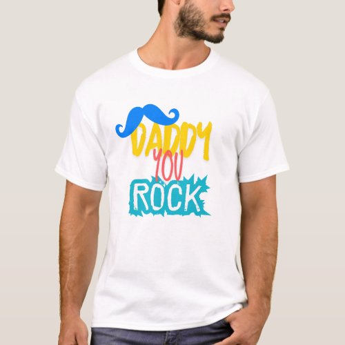 Daddy You Rock  T_Shirt