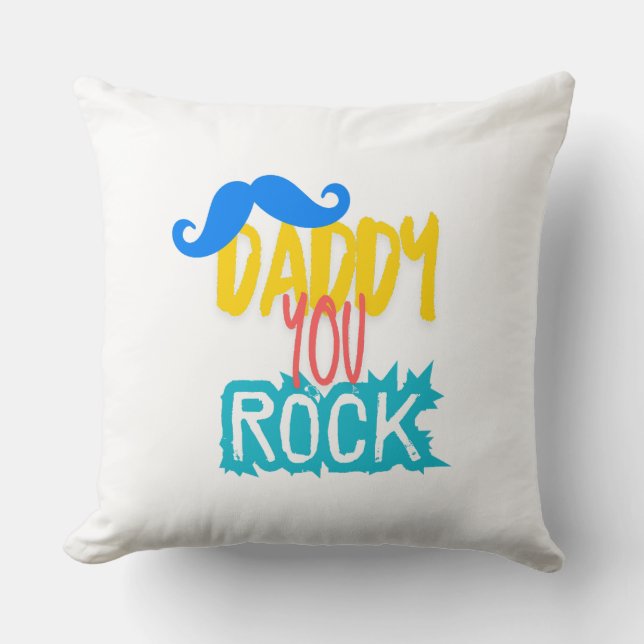 Daddy You Rock Throw Pillow (Front)