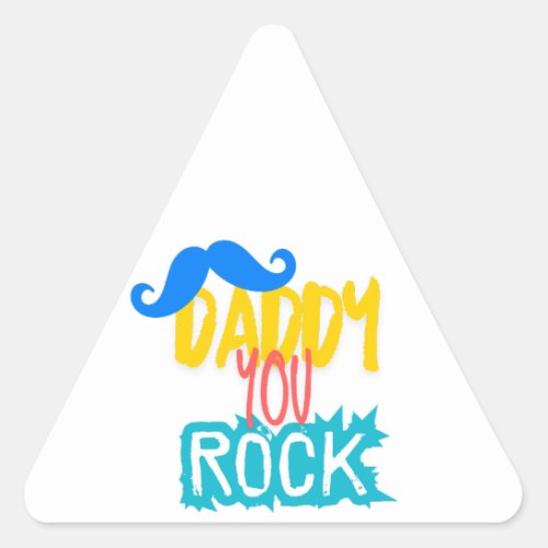 Daddy You Rock Triangle Sticker