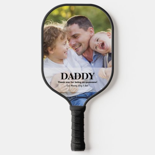 Daddy youre awesome custom photo names pickleball paddle