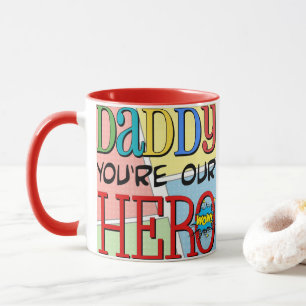 Daddy You're Our Hero Photo Mug