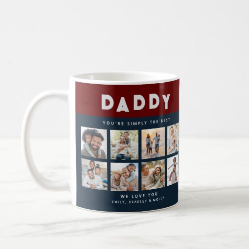 Daddy Youre Simply The Best Photo Collage Coffee Mug