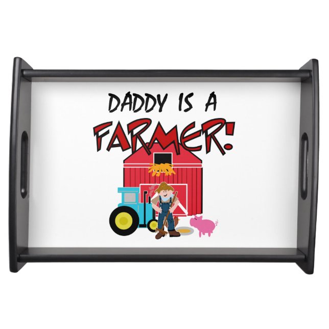 daddyisafarmerTEE Serving Tray (Front)