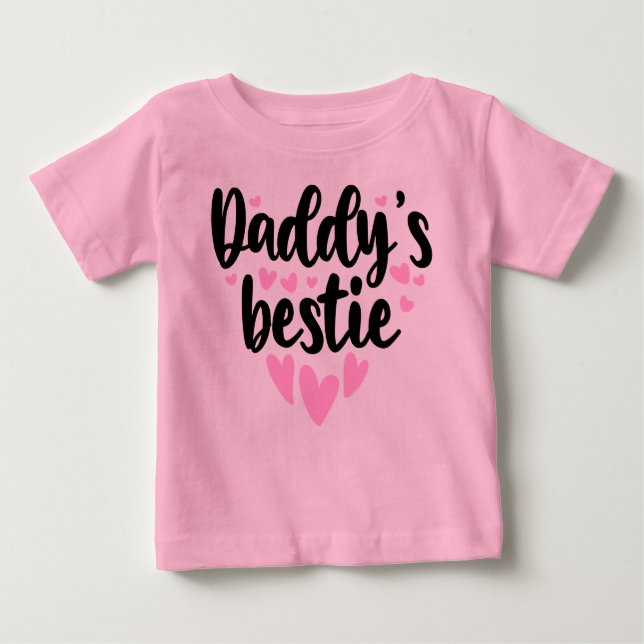 Daddy's Bestie Baby T-Shirt (Front)