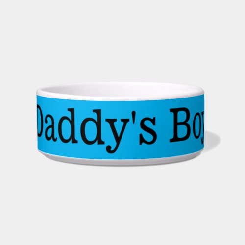 Daddys Boy Bowl