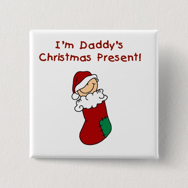 Daddy's Christmas Present T-shirts and Gifts Button (Front)