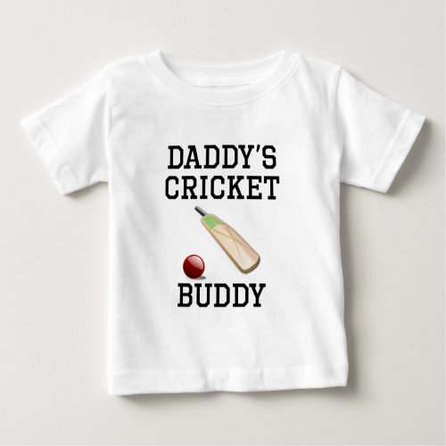 Daddys Cricket Buddy Baby T_Shirt