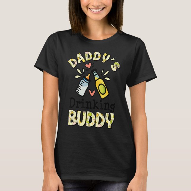 Daddy's Drinking Buddy Beer  Father's Day  Dad T-Shirt (Front)