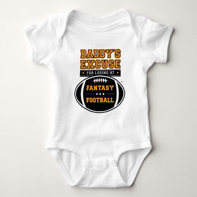 Daddy's Excuse for Losing at Fantasy Football Baby Bodysuit (Front)